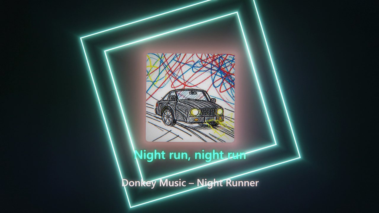 YouTube-video: sångtexten ”Night run, night run” i turkos färg ovanför titeln Donkey Music – Night Runner, med neonrutor runt omslaget